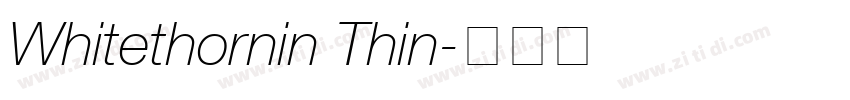 Whitethornin Thin字体转换